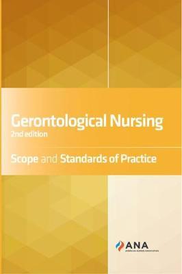 Gerontological Nursing: Scope and Standards of Practice - Ana