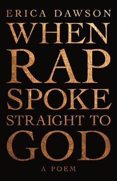 Coperta cărții 'When Rap Spoke Straight to God - Erica Dawson'