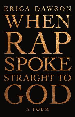 Coperta cărții 'When Rap Spoke Straight to God - Erica Dawson'