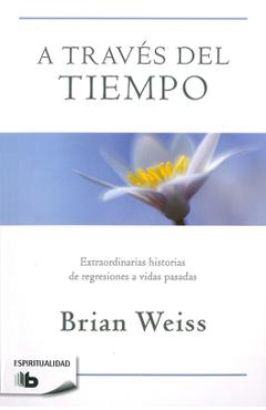 A Trav�s del Tiempo / Through Time Into Healing