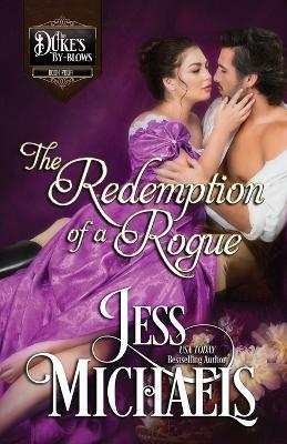 The Redemption of a Rogue - Jess Michaels