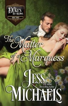 Poza produsului The Matter of a Marquess - Jess Michaels