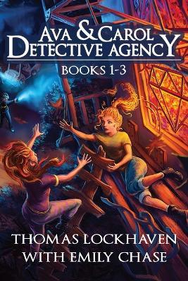 Ava & Carol Detective Agency: Books 1-3 (Book Bundle 1) - Thomas Lockhaven