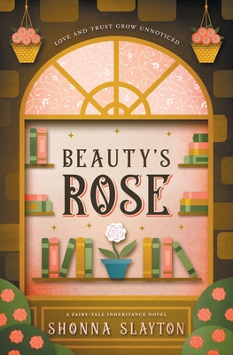 Beauty's Rose - Shonna Slayton