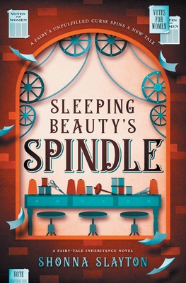 Sleeping Beauty's Spindle - Shonna Slayton