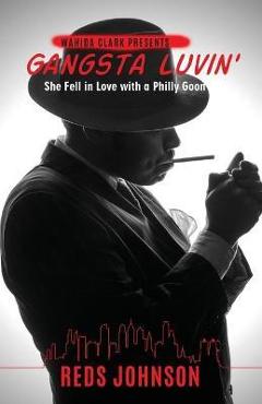 Coperta cărții 'Gangsta Luvin': She Fell in Love with a Philly Goon - Reds Johnson'