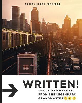 Written!: Lyrics & Rhymes - Grandmaster Caz