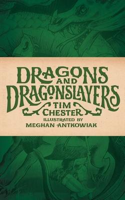 Dragons and Dragonslayers - Tim Chester