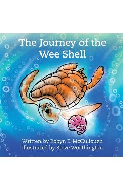 Coperta cărții 'The Journey of the Wee Shell - Robyn E. Mccullough'