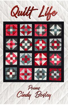 Coperta cărții 'Quilt Life: Poems - Cindy Bosley'