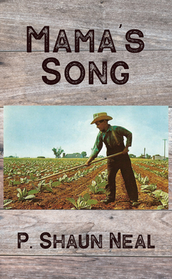 Mama's Song - P. Shaun Neal