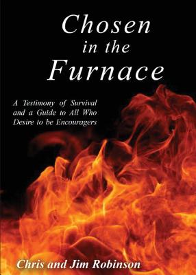 Chosen in the Furnace - Chris Robinson