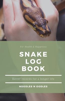 Snake Log Book: Better Records for a Longer Life - Noodles N Oodles