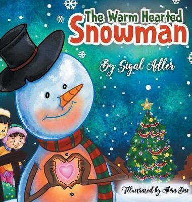 The Warm-Hearted Snowman: Children Bedtime Story Picture Book - Sigal Adler