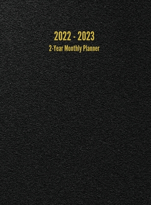 2022 - 2023 2-Year Monthly Planner: 24-Month Calendar (Black) - Large - I. S. Anderson
