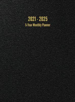2021 - 2025 5-Year Monthly Planner: 60-Month Calendar (Black) - I. S. Anderson