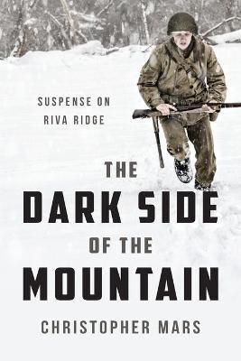 The Dark Side of the Mountain - Christopher Mars
