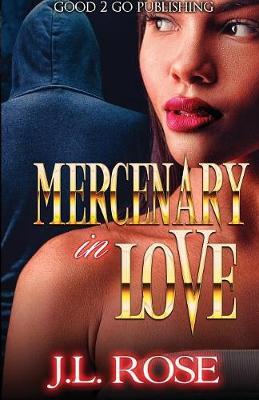 Mercenary In Love - John L. Rose
