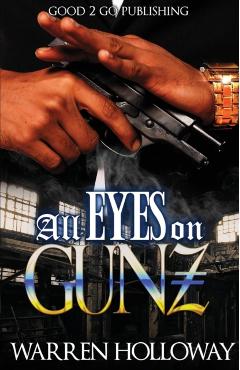 All Eyes on Gunz - Warren Holloway
