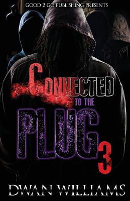 Connected to the Plug 3 - Dwan Williams