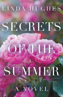 Secrets of the Summer - Linda Hughes