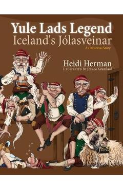 Poza produsului Yule Lads Legend: Iceland's J�lasveinar - Heidi Herman