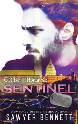 Code Name: Sentinel - Sawyer Bennett