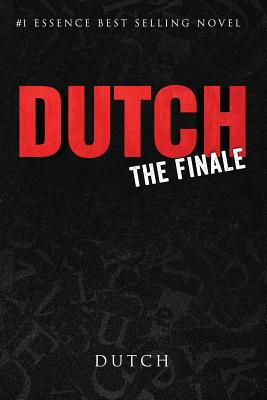 Dutch: The Finale - Kwame Teague