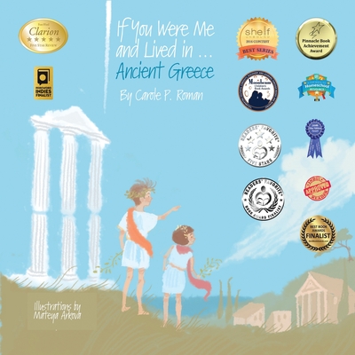 If You Were Me and Lived in...Ancient Greece: An Introduction to Civilizations Throughout Time - Carole P. Roman