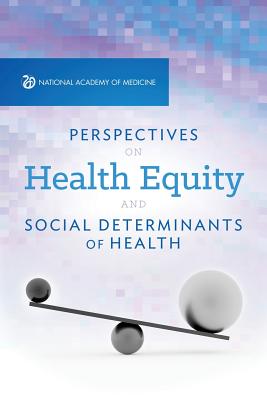 Perspectives on Health Equity & Social Determinants of Health - Kimber Bogard