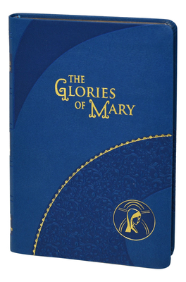 The Glories of Mary - Saint Alphonsus Liguori
