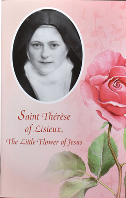 Saint Therese of Lisieux: The Little Flower of Jesus - Catholic Book Publishing Corp