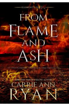 Poza produsului From Flame and Ash - Carrie Ann Ryan