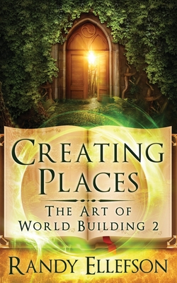 Creating Places - Randy Ellefson