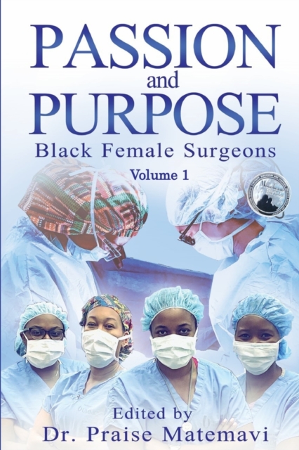 Passion and Purpose Volume 1 - Praise Matemavi