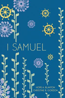 1 Samuel: At His Feet Studies - Hope A. Blanton