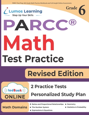 PARCC Test Prep: 6th Grade Math Practice Workbook and Full-length Online Assessments: PARCC Study Guide - Lumos Learning