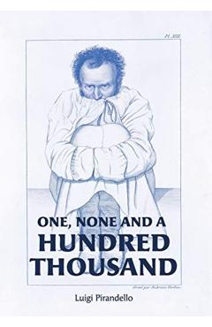 One, None and a Hundred Thousand - Luigi Pirandello