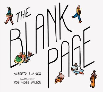 The Blank Page: How a Piece of Paper Connects to Everything - Alberto Blanco