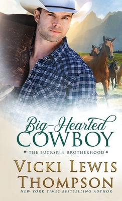 Big-Hearted Cowboy - Vicki Lewis Thompson