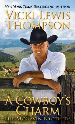 A Cowboy's Charm - Vicki Lewis Thompson