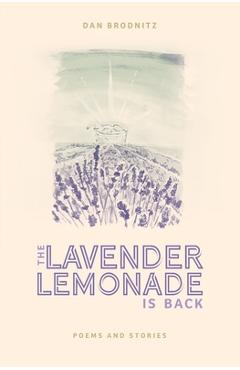 Coperta cărții 'The Lavender Lemonade Is Back: Poems and Stories - Dan Brodnitz'