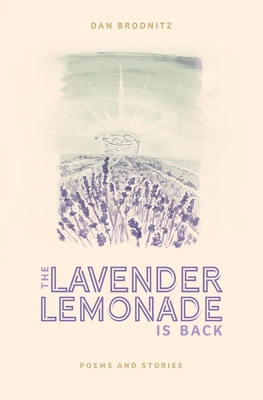 Coperta cărții 'The Lavender Lemonade Is Back: Poems and Stories - Dan Brodnitz'