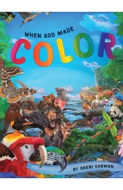 Coperta cărții 'When God Made Color - Sheri Carmon'