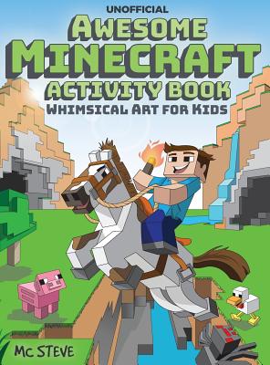 Awesome Minecraft Activity Book: Whimsical Art for Kids - Mc Steve
