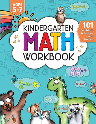 Kindergarten Math Activity Workbook: 101 Fun Math Activities and Games Addition and Subtraction, Counting, Money, Time, Fractions, Comparing, Color by - Jennifer L. Trace