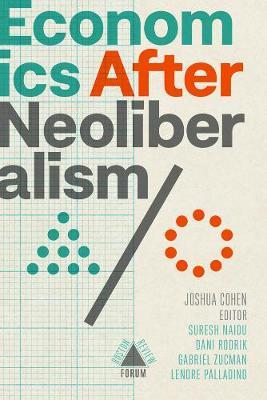 Economics After Neoliberalism - Joshua Cohen