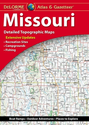 Delorme Atlas & Gazetteer: Missouri: Missouri: De14 - Rand Mcnally