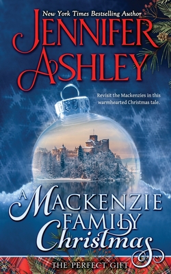A Mackenzie Family Christmas: The Perfect Gift - Jennifer Ashley