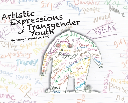 Artistic Expressions of Transgender Youth - Tony Ferraiolo